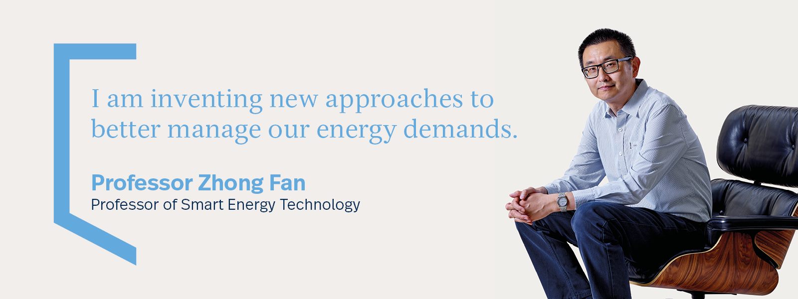 Professor Zhong Fan, Professor of Smart Energy Technology