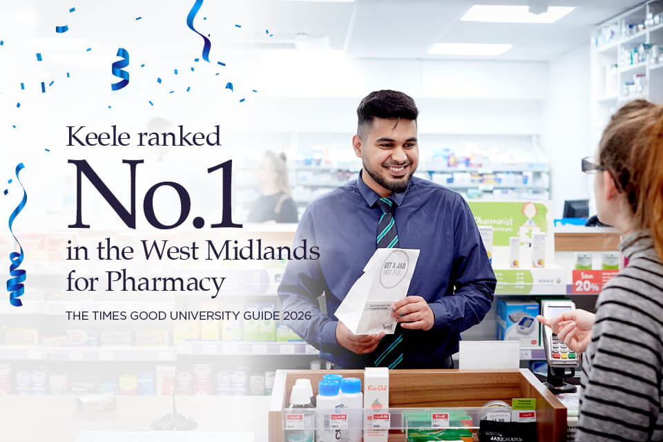 Pharmacy at Keele ranked No.1 in West Midlands