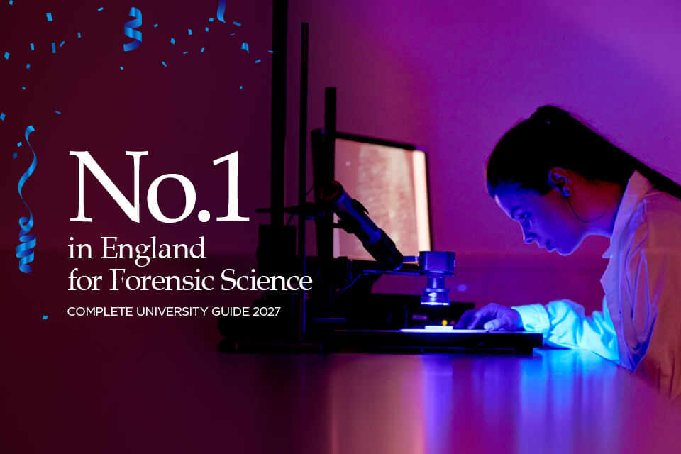 Forensic Science at Keele ranked No.1 in England