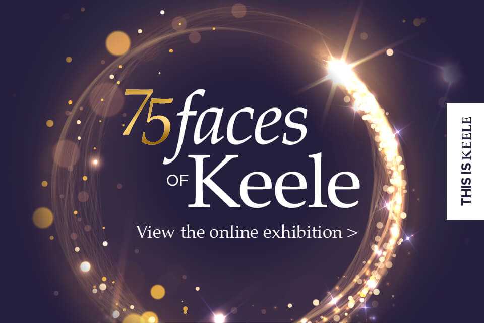 75 faces of Keele