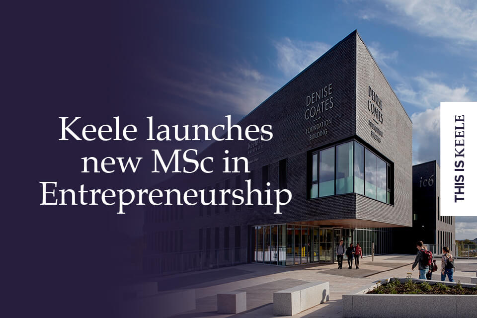 Keele partners with world-renowned entrepreneur to establish new master's degree