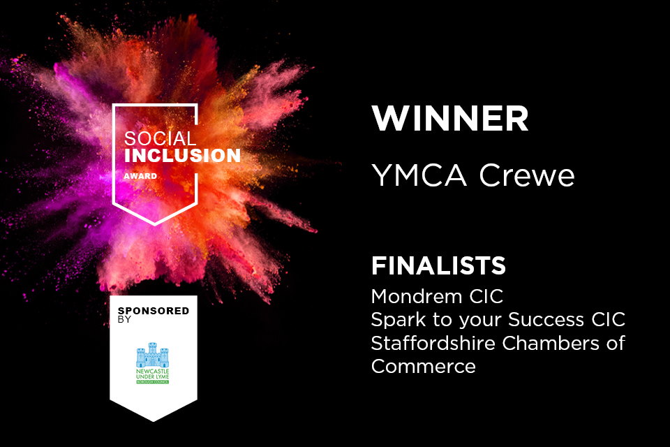 Social Inclusion award, sponsored by Newcastle-under-Lyme Borough Council.  Won by YMCA Crewe.