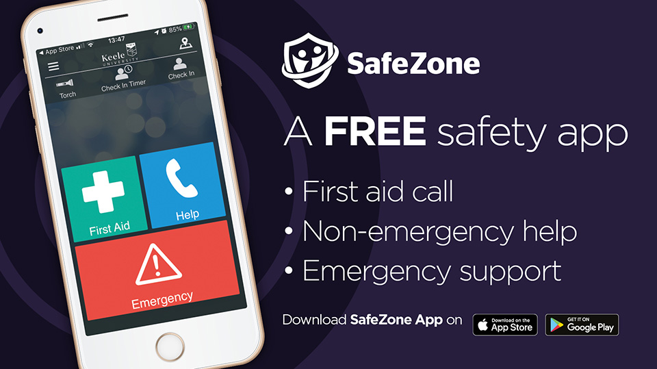 SafeZone is a free to download app for students and staff. It allows users to get help quickly in the event of an emergency, alerting the Campus Safety Team and sharing your location with them.