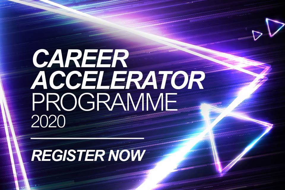 Career Accelerator Programme 2020 Register Now, Workshops to inspire, equip, build confidence 
