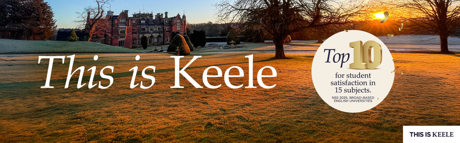 This is Keele - 15 Keele subjects ranked Top 10 in England in latest National Student Survey