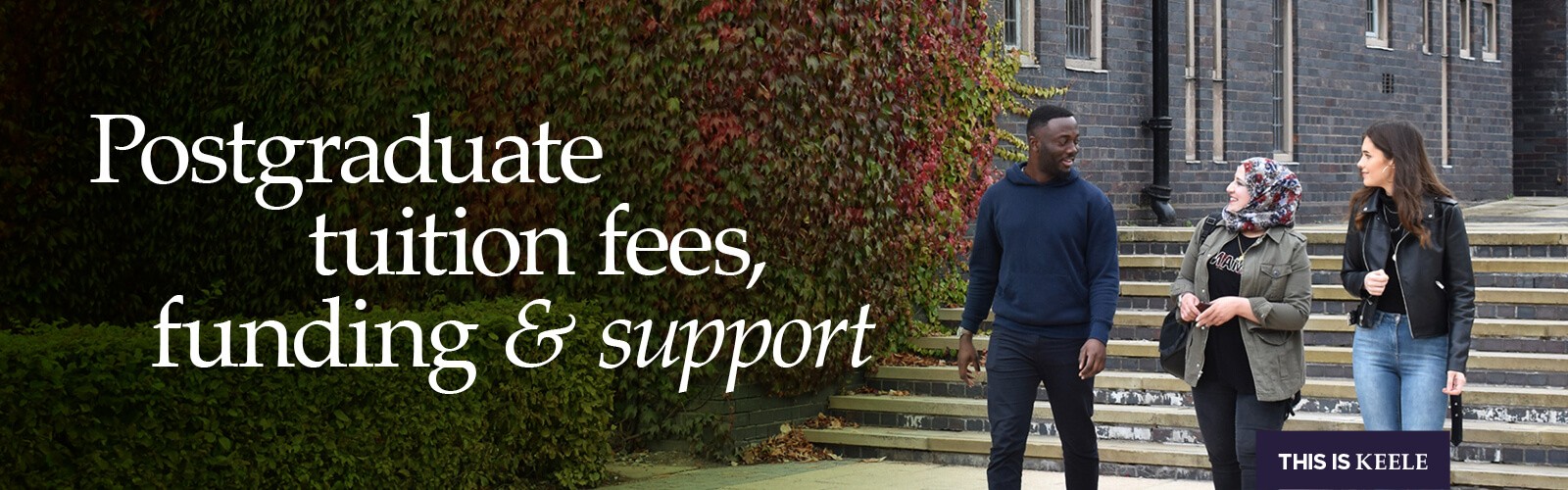Postgraduate tuition fees, funding & support