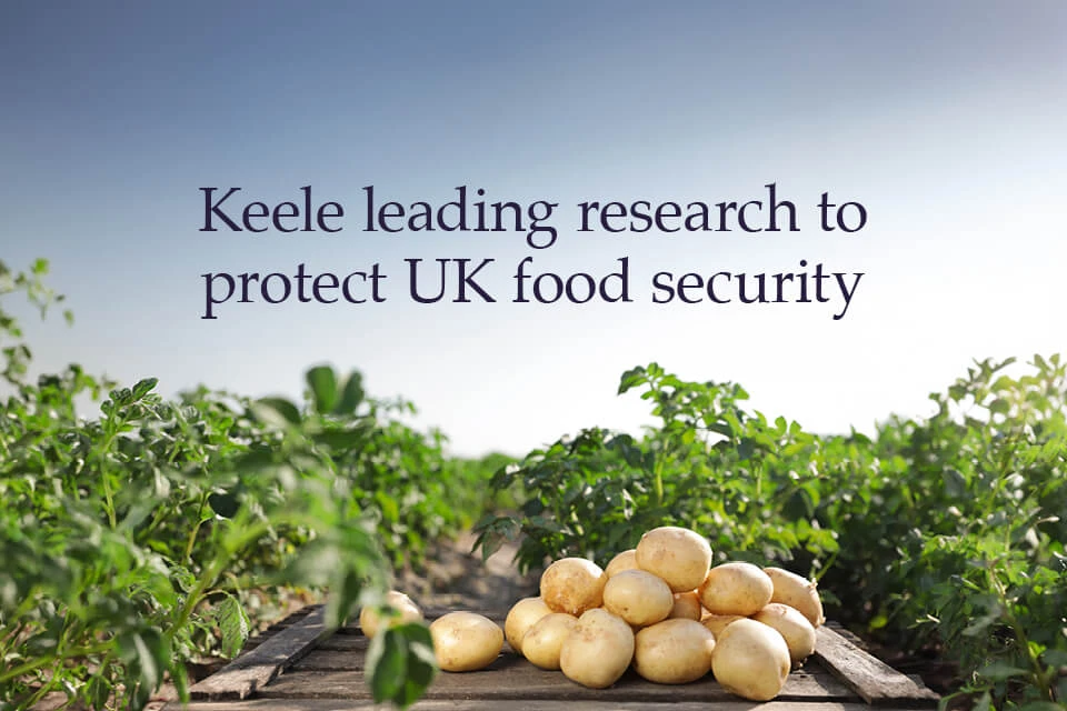 Keele leading research to protect UK food security