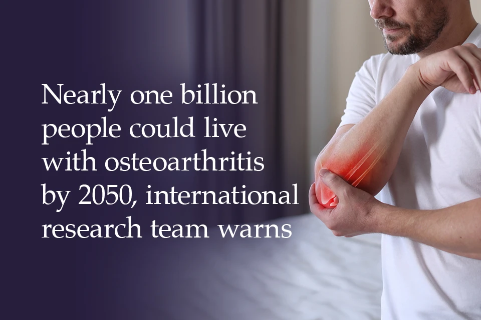 Nearly one billion people could live with osteoarthritis by 2050, international research team warns