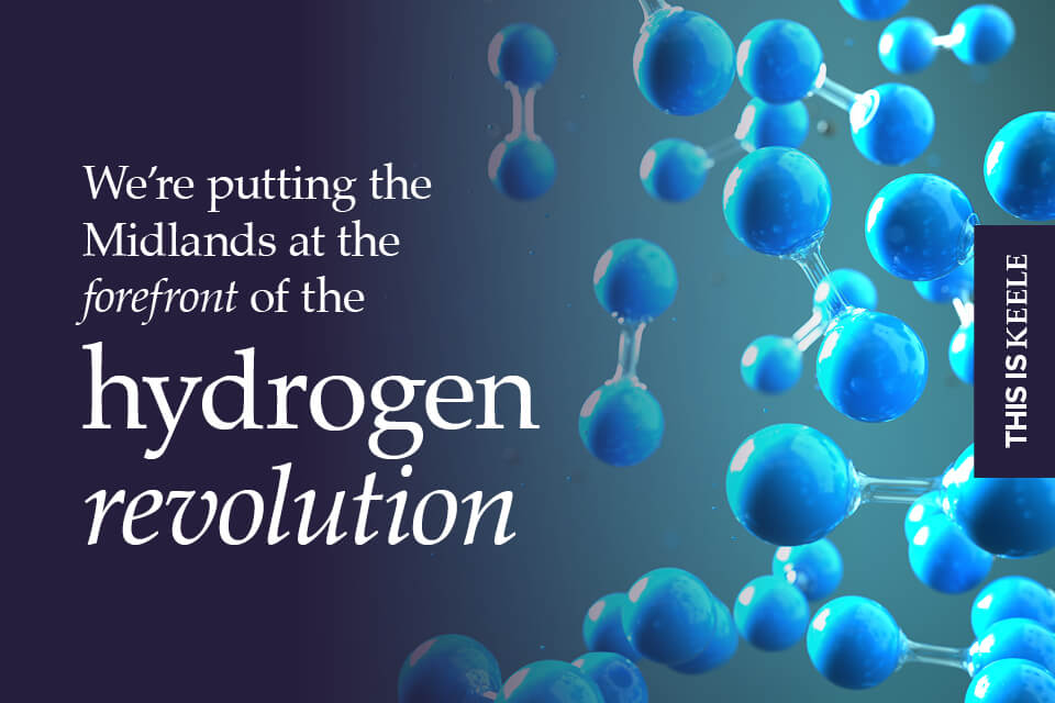 Keele leading programme to put the Midlands at the forefront of hydrogen innovation