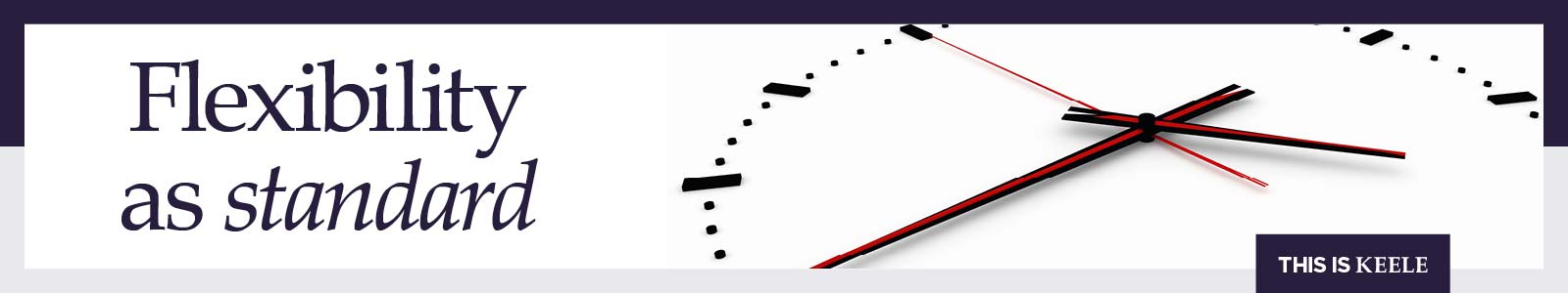 Flexibility as standard