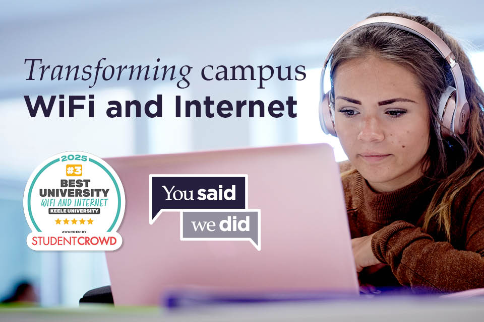 Transforming WiFi and Internet at Keele