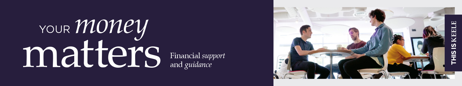 Your money matters - financial support and guidance