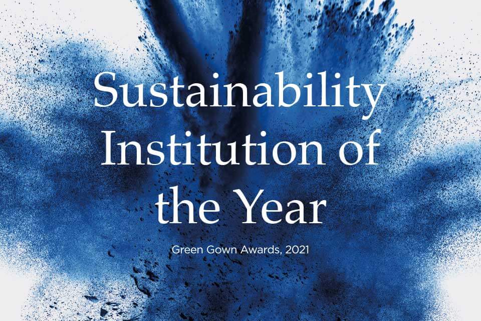 Sustainability Institution of the Year - Green Gown Awards, 2021
