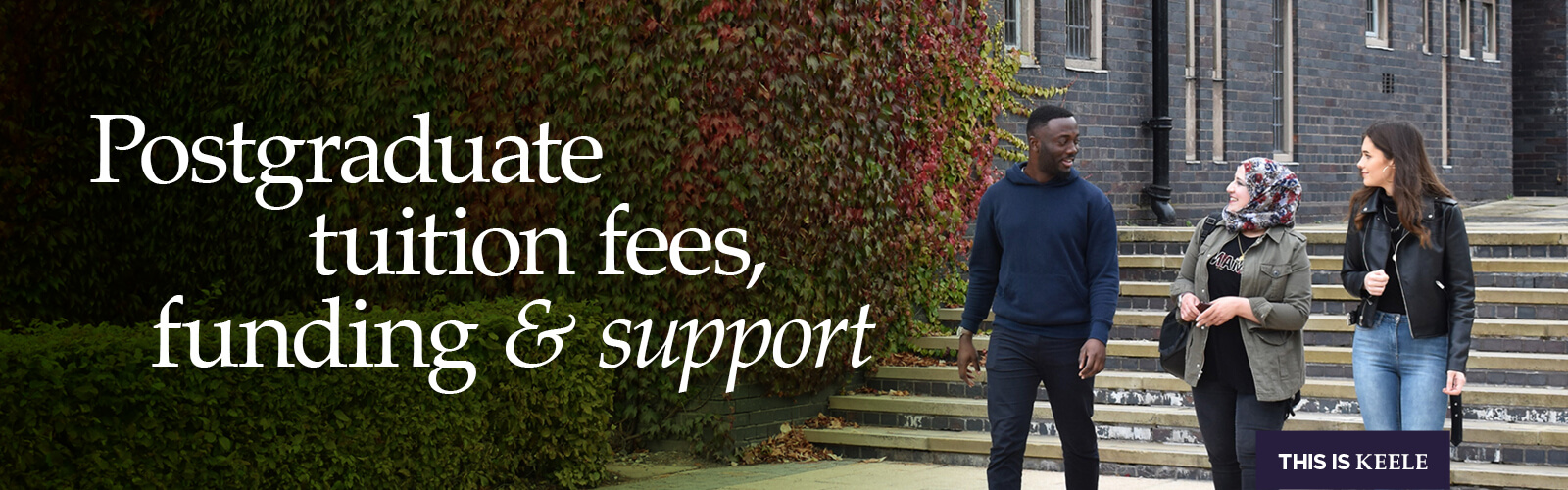 Postgraduate tuition fees, funding & support