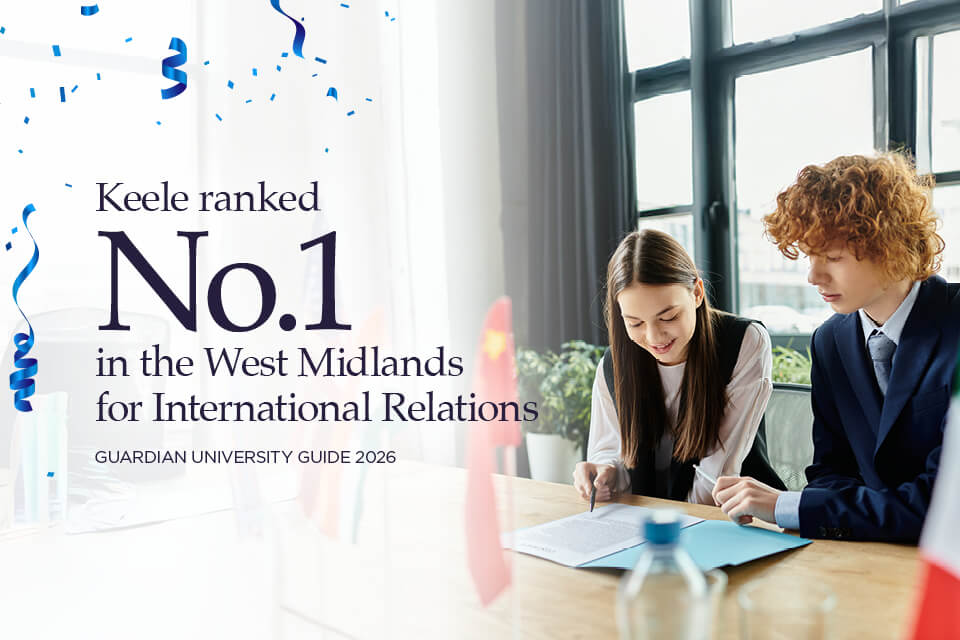 Students looking down reading together, with text overlay: 'Keele ranked No.1 in the West Midlands for International Relations. Guardian University Guide 2026'
