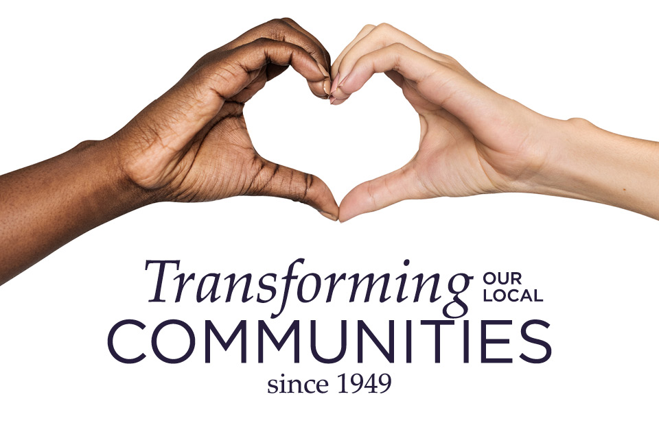 Transforming our local communities since 1949